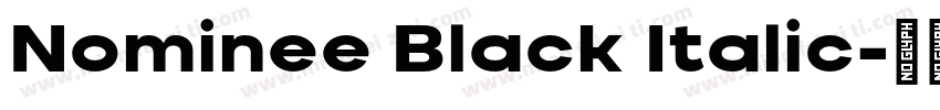Nominee Black Italic字体转换